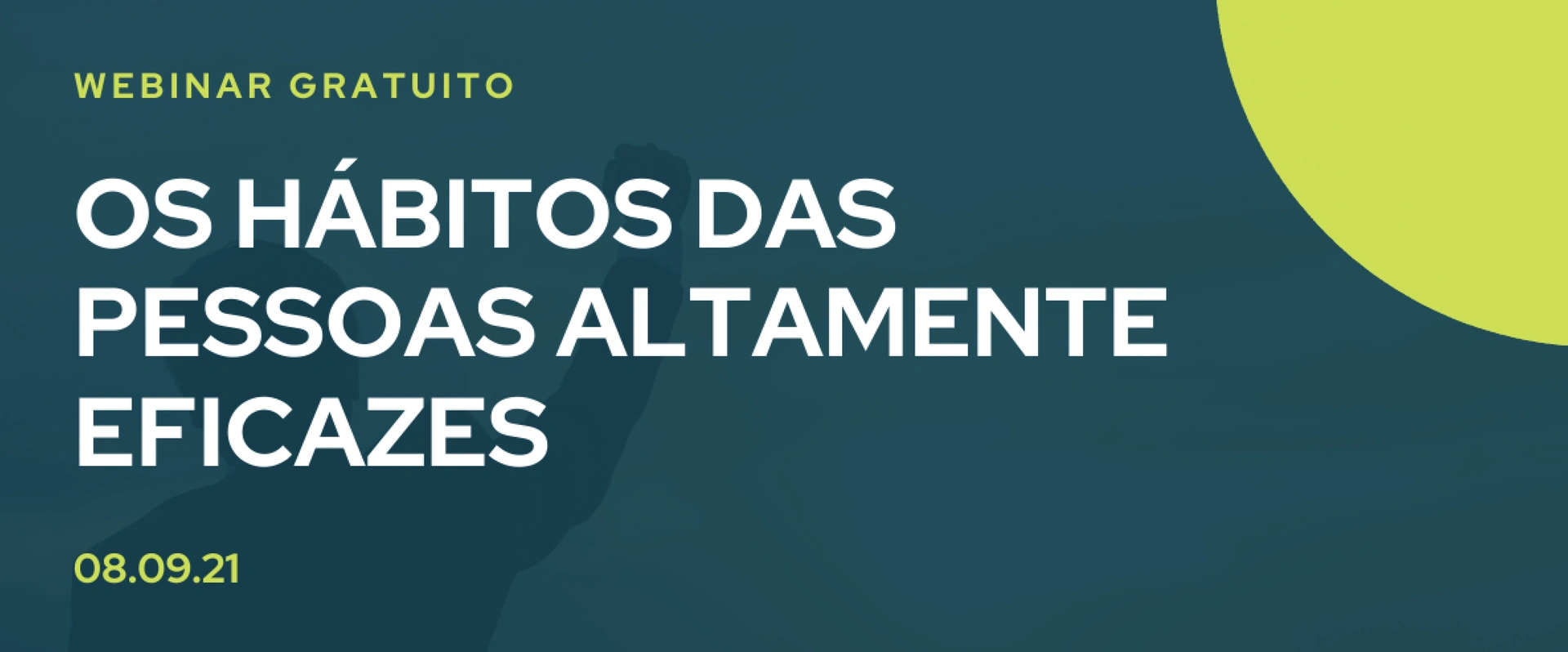 Os Hábitos das Pessoas Altamente Eficazes!​